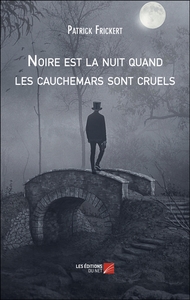 Picture of Noire est la nuit quand les cauchemars sont cruels