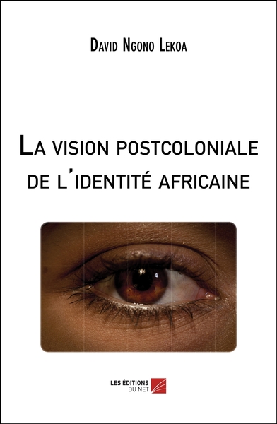 Picture of La vision postcoloniale de l'identité africaine