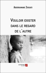 Picture of Vouloir exister dans le regard de l'autre