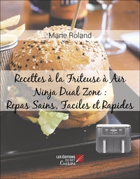 Image de Recettes à la Friteuse à Air Ninja Dual Zone : Repas Sains, Faciles et Rapides