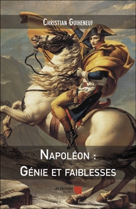 Picture of Napoléon : Génie et faiblesses