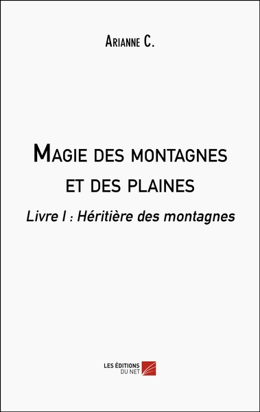 Image de Magie des montagnes et des plaines - Livre I : Héritière des montagnes
