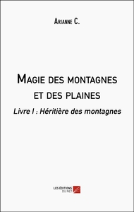 Image de Magie des montagnes et des plaines - Livre I : Héritière des montagnes