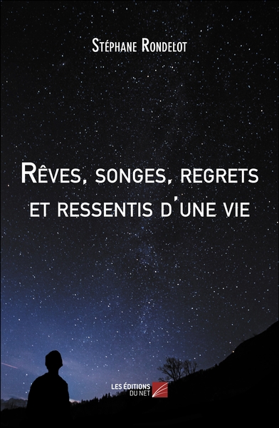 Image de Rêves, songes, regrets et ressentis d'une vie