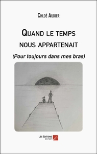 Picture of Quand le temps nous appartenait