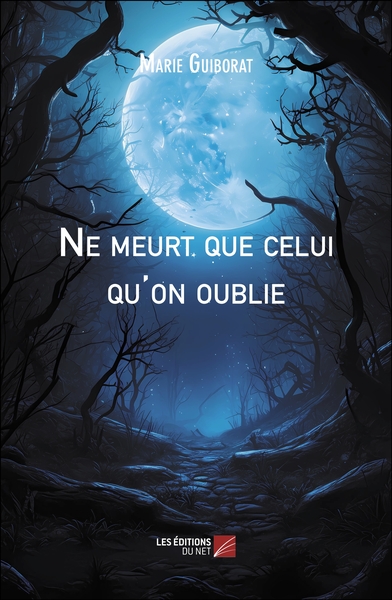 Image de Ne meurt que celui qu'on oublie