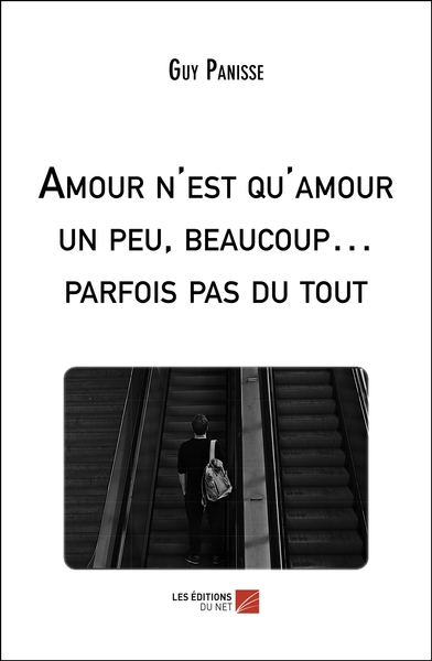 Image de Amour n'est qu'amour un peu, beaucoup… parfois pas du tout