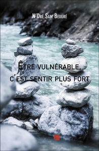 Image de Être vulnérable, c'est sentir plus fort