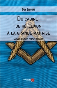 Picture of Du cabinet de réflexion à la grande maîtrise