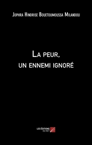 Image de La peur, un ennemi ignoré