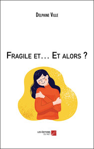 Picture of Fragile et… Et alors ?