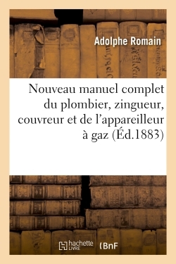 Image de Nouveau manuel complet du plombier, zingueur, couvreur et de l'appareilleur à gaz