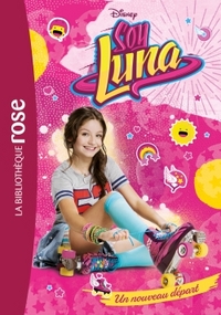 Picture of Soy Luna 01 - Un nouveau départ
