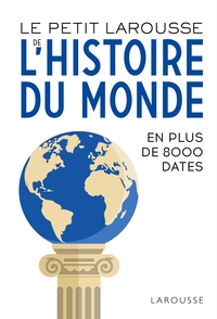 Picture of Le Petit Larousse de l'Histoire du Monde