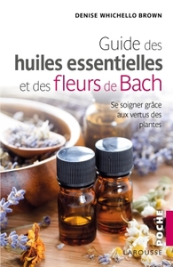 Picture of Le guide des huiles essentielles et des fleurs de Bach
