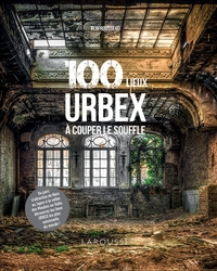 Picture of 100 lieux URBEX à couper le souffle