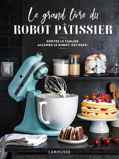 Picture of Le grand livre du robot pâtissier