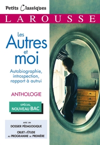 Image de La recherche de soi : Les Autres et moi - Anthologie BAC