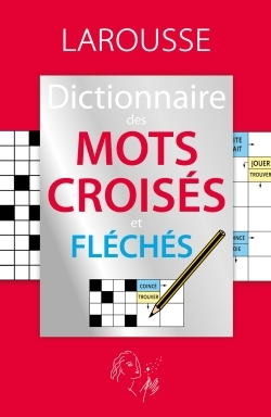 Picture of Le dictionnaire des mots croisés et fléchés