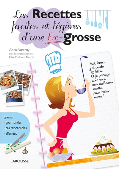 Image de Les Recettes faciles et légères d'une Ex-grosse