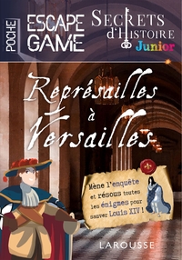 Picture of Secrets d'histoire junior - Escape game de poche - Représailles à Versailles