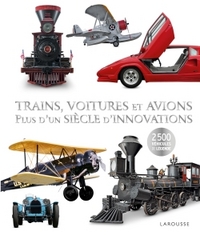 Picture of Trains, voitures et avions : un siècle d'innovations