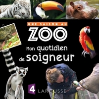 Image de Mon quotidien de soigneur avec une saison au ZOO