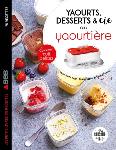 Picture of Yaourts, desserts & cie à la yaourtière