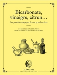 Picture of Bicarbonate, vinaigre, citron... Les produits maqiques de nos grands-mères