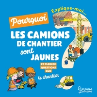 Picture of Explique moi pourquoi les camions de chantier sont jaunes ?