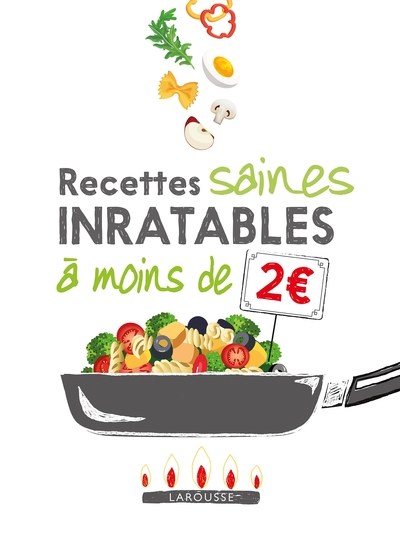 Image de Recettes saines inratables à moins de 2 euros !