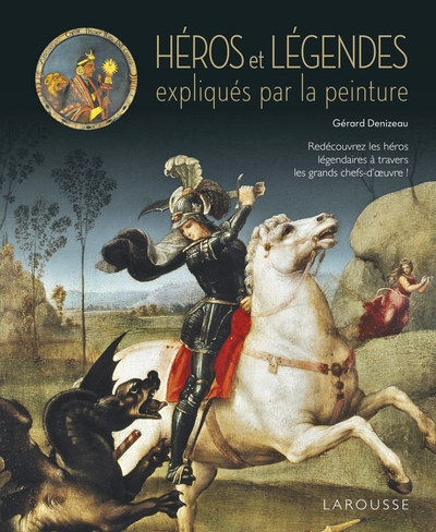 Picture of Les héros et les légendes expliqués par la peinture