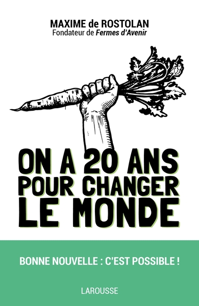 Picture of On a 20 ans pour changer le monde