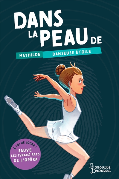 Image de Dans la peau de Mathilde, danseuse étoile