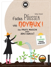 Image de Faites pousser vos noyaux !