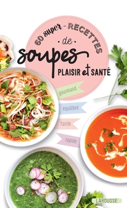 Picture of 60 super recettes de soupes plaisir et santé