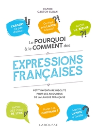 Picture of Le pourquoi et le comment des expressions françaises