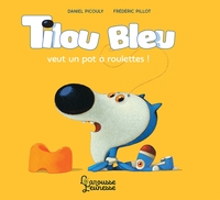Image de Tilou Bleu veut un pot à roulettes