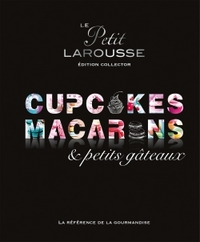 Image de Petit Larousse Collector - Macarons, cupcakes et petits gâteaux