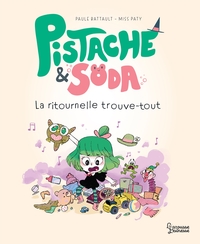 Picture of Pistache et Soda - La ritournelle Trouve-Tout