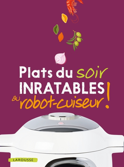 Image de Plats du soir inratables au robot-cuiseur !