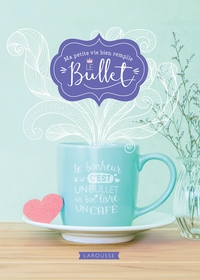 Picture of Ma petite vie bien remplie le Bullet