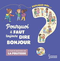 Picture of Explique moi  pourquoi il faut toujours dire bonjour