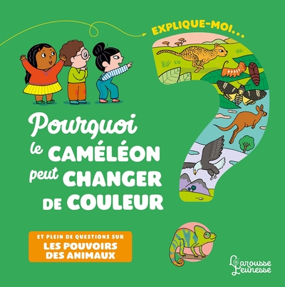 Picture of Explique-moi pourquoi le caméléon peut changer de couleur