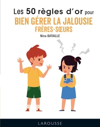 Picture of 50 règles d'or pour bien gérer la jalousie frères-soeurs