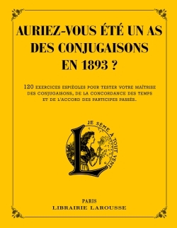 Picture of Auriez-vous été un as des conjugaisons en 1893 ?