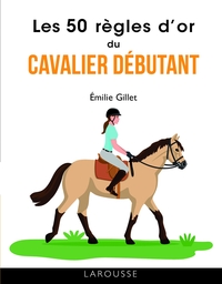 Image de Les 50 règles d'or du cavalier débutant