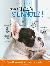 Picture of Mon chien s'ennuie !
