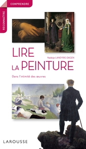 Picture of Lire la peinture dans l'intimité des oeuvres