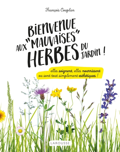 Image de Bienvenue aux mauvaises herbes du jardin